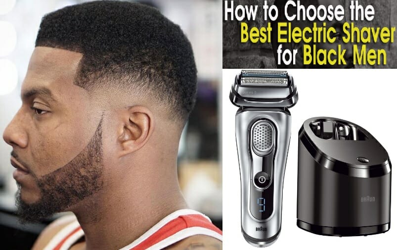 Best Electric Shaver For Black Men